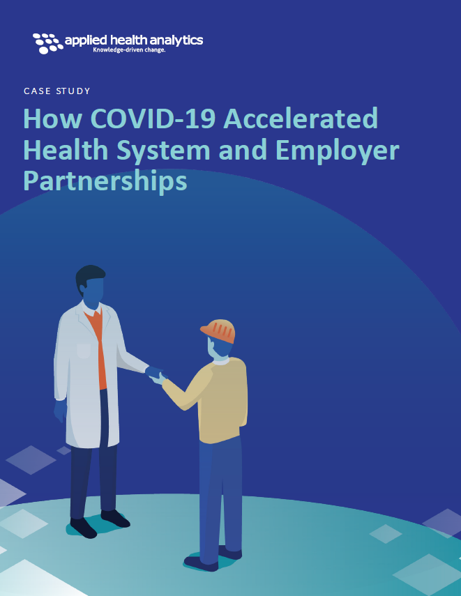 How COVID-19 Accelerated Health System and Employer Partnerships